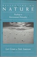 Reflecting on Nature: Readings in Environmental Philosophy