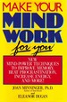 Make Your Mind Work for You New Mind Power Techniques to Improve Memory, Beat Procrastination, Increase Energy, and More