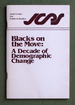 Blacks on the Move: a Decade of Demographic Change: From a Report Prepared By William P. O'Hare