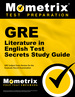 Gre Literature in English Test Secrets Study Guide: Gre Subject Exam Review for the Graduate Record Examination