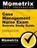 Case Management Nurse Exam Secrets Study Guide: Case Management Nurse Test Review for the Case Management Nurse Exam