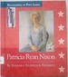 Patricia Ryan Nixon: 1912-1993 (Encyclopedia of First Ladies)