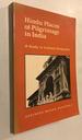 Hindu Places of Pilgrimage in India: a Study in Cultural Geography (Volume 14) (Center for South and Southeast Asia Studies, Uc Berkeley)