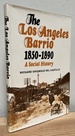 The Los Angeles Barrio, 1850-1890: a Social History
