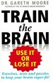 Train the Brain Use It Or Lose It
