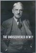 The Undiscovered Dewey: Religion, Morality, and the Ethos of Democracy