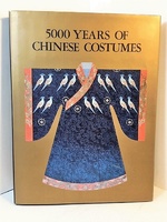 5000 Years of Chinese Costumes