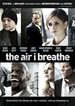 The Air I Breathe [WS]