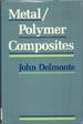 Metal-Polymer Composites