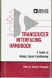 Transducer Interfacing Handbook: a Guide to Analog Signal Conditioning