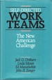 Self-Directed Work Teams: the New American Challenge
