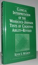 Clinical Interpretation of the Woodcock-Johnson Tests of Cognitive Ability