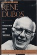 The World of Rene Dubos: a Collection From His Writings