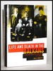Life and Death in the Balkans: a Family Saga in a Century of Conflict (Columbia/Hurst)