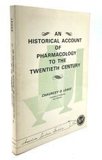 An Historical Account of Pharmacology to the Twentieth Century