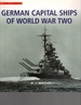 German Capital Ships of World War II