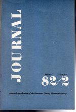 Journal: Quarterly Publication of the Lancaster County Historical Society. Volume 82, No.2: Easter, 1978