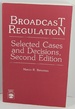 Broadcast Regulation: Selected Cases and Decisions