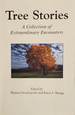 Tree Stories: A Collection of Extraordinary Encounters