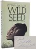 Wild Seed (Signed & Inscribed)