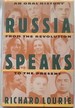 Russia Speaks: an Oral History From the Revolution to the Present
