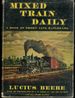 Mixed Train Daily: a Book of Short-Line Railroad