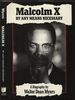 Malcolm X By Any Means Necessary: a Biography