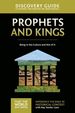 Prophets and Kings Discovery Guide: Being in the Culture and Not of It (That the World May Know)