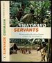 Wayward Servants: the Two Worlds of the African Pygmies