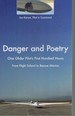 Danger and Poetry One Glider Pilot's First Hundred Hours, From Flight School to Rescue Mission