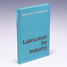 Lubrication for Industry [Hardcover] Bannister, Kenneth E