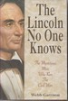 The Lincoln No One Knows the Mysterious Man Who Ran the Civil War