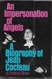 An Impersonation of Angels: a Biography of Jean Cocteau