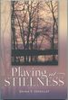 Playing at Stillness