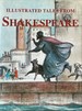 Illustrated Tales From Shakespeare-a Modern Adaptation From the Charles and Mary Lamb Classic