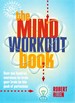 The Mind Workout Book 150 Exercises to Train Your Brain to the Peak of Perfection