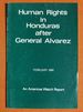 Human Rights in Honduras After General Alvarez (an Americas Watch Report)