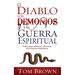 El Diablo, Los Demonios Y La Guerra Espiritual: Poder Para Enfrentar Y Derrotar a Las Fuerzas Demonacas (Spanish Edition) (Paperback)