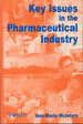 Key Issues in the Pharmaceutical Industry