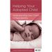 Helping Your Adopted Child: Understanding Your Child's Unique Identity (Paperback)