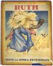 Ruth: From the Story Told in the Book of Ruth