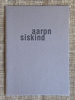 Aaron Siskind: Photographs 1944-1963