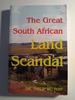 The Great South African Land Scandal