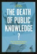 The Death of Public Knowledge? How Free Markets Destroy General Intellect