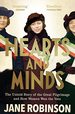 Hearts and Minds: the Untold Story of the Great Pilgrimage and How Women Won the Vote