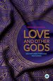 Love and Other Gods: Adventures Through Psychosis (Inspirational)