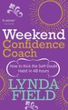 Weekend Confidence Coach: How to Kick the Self-Doubt Habit in 48 Hours