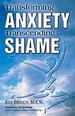 Transforming Anxiety, Transcending Shame