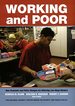 Working and Poor: How Economic and Policy Changes Are Affecting Low-Wage Workers (National Poverty Center Series on Poverty and Public Policy)