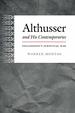 Althusser and His Contemporaries: Philosophy's Perpetual War (Post-Contemporary Interventions)